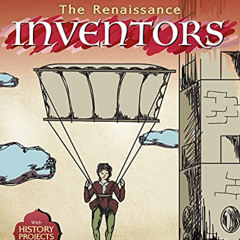 Read PDF 🖍️ The Renaissance Inventors: With History Projects for Kids (The Renaissan