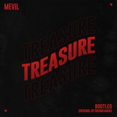 Bruno Mars - Treasure (Mevil Bootleg)