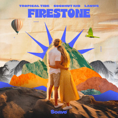 Tropical Tide, Coconut Kid & LAUWE - Firestone