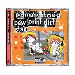 permanent dog paw print dirt stain - final Spit Summer challenge [CONTINUOUS EP]