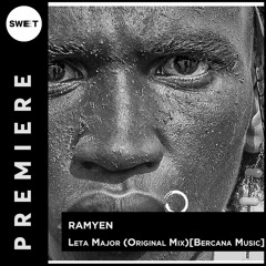 PREMIERE : Ramyen - Leta Major (Original Mix) [Bercana Music]