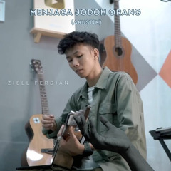 Ziell Ferdian - Menjaga Jodoh Orang