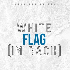WHITE FLAG ft. Jay Bugg