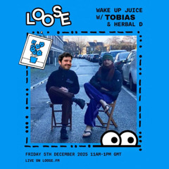 Wake Up Juice w/ Herbal D & guest: Tobias - 5 Dec 25