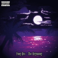 The Beginning (Prod. YoungTaylor X Rex)