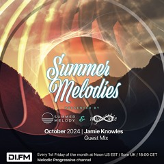 Summer Melodies on DI.FM - October 2024 with myni8hte & Guest Mix from Jamie Knowles