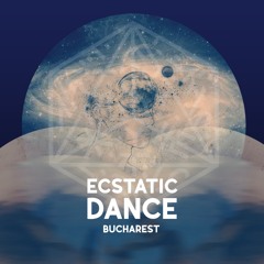 ECSTATIC DANCE BUCHAREST • 7th of MARCH 2020 •••