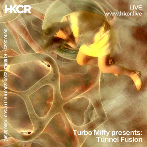 Turbo Miffy Presents :Tunnel Fusion - 06/10/2023