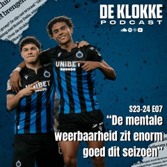 De Klokke S23-24 E07 “De mentale weerbaarheid zit enorm goed dit seizoen”