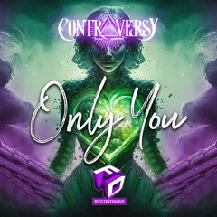 ContrAversY - Only You - Out Now On Faction Digital Recordings FDR