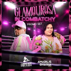 Anndhy Becker & Amabilis Ohanna - Glamurosa Combatchy (PROMO SET)