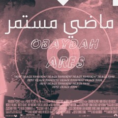 Obaydah  ماضي مستمر  Ft Ares  Official Lyrics Video