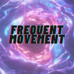 Frequent Movement(Original Mix)