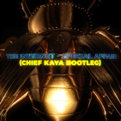 The Internet - Special Affair (Chief Kaya Bootleg)