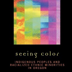 ❤ PDF_ Seeing Color: Indigenous Peoples and Racialized Ethnic Minoriti