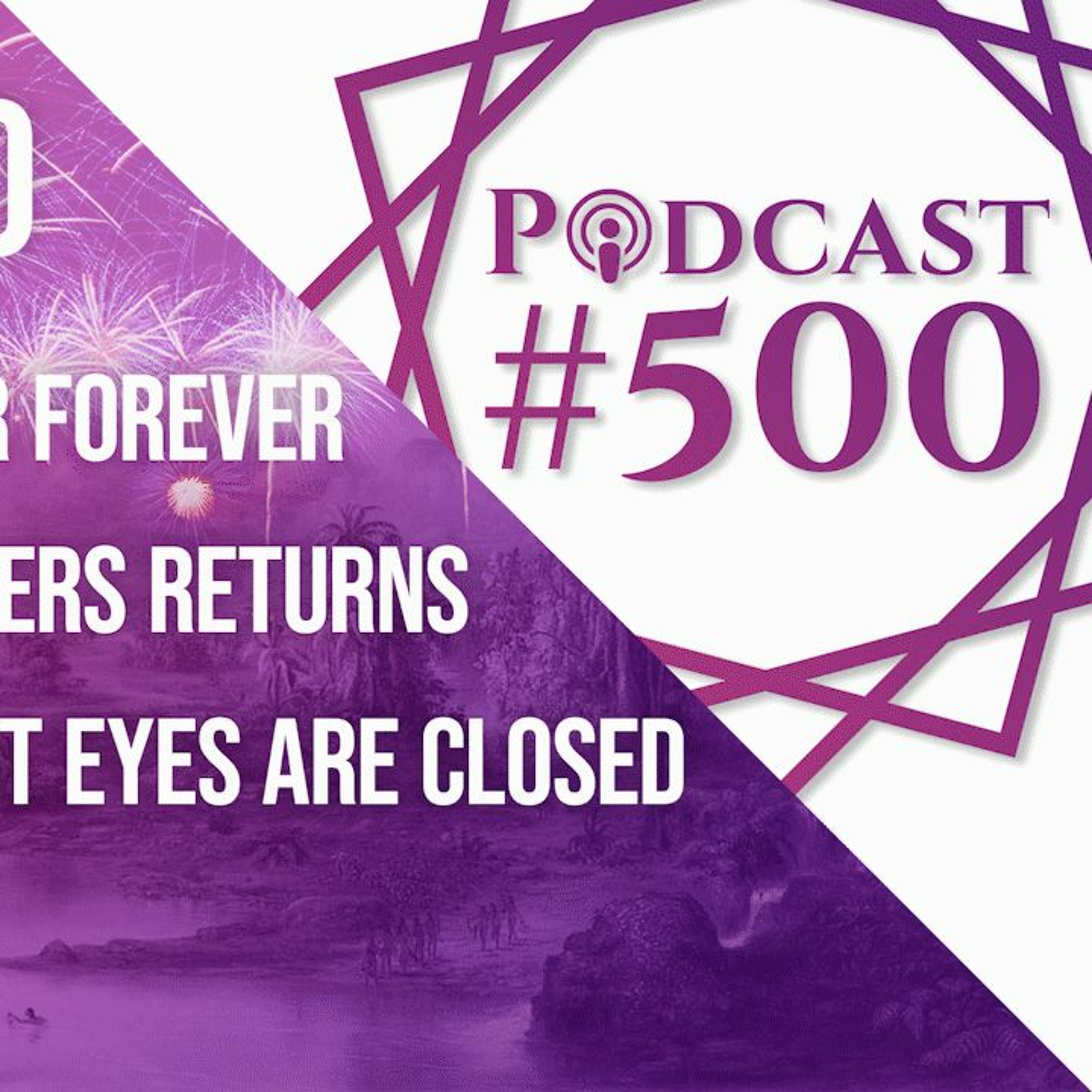 The Podcast of the Lotus Eaters #500