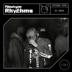Newtype Rhythms #190 - Special Guest: DJ ADHD