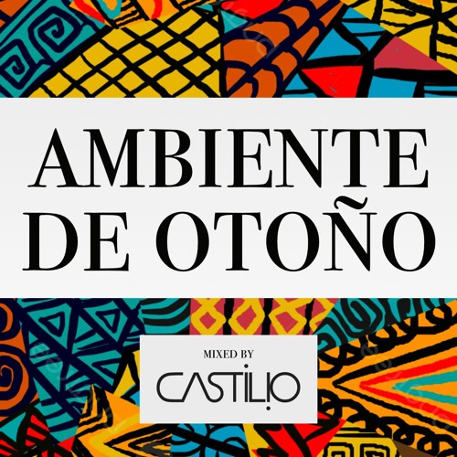 Ambiente De Otoño - Mixed by CASTILIO