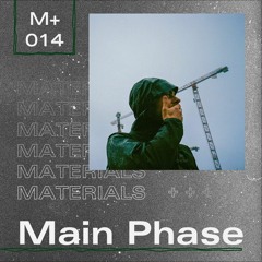 M+014: Main Phase
