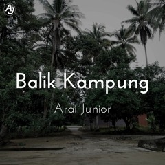 Dato' Sudirman - Balik Kampung (Arai Junior Bootleg)