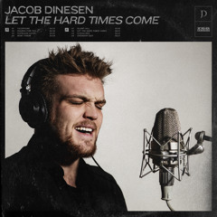 Let The Hard Times Come