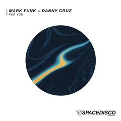 For You (Radio Edit) - Mark Funk, Danny Cruz