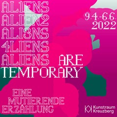 Aliens are temporary: eine mutierende Erzählung_ Soundtracks