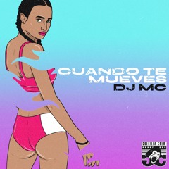 DJ  MC - Cuando Te Mueves