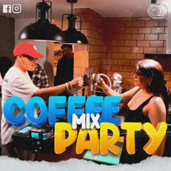COFFEE PARTY MIX by. DJ HARO
