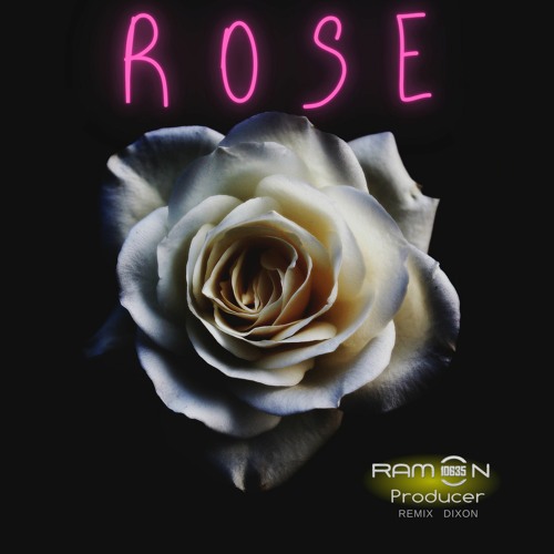 Stream ♫ Rose Ramon10635 Producer (Remix) by Ramon10635 Producer