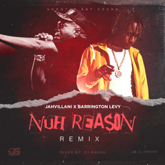 Jahvillani Ft. Barrington Levy - Nuh Reason Remix