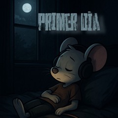 PRIMER DÍA // House"Mouse (prd. cifumc)