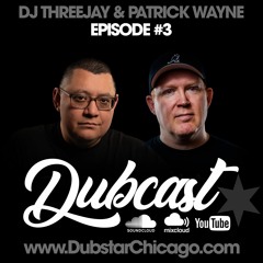 Dj Threejay & Patrick Wayne - The Dubcast Ep 3