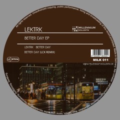 Lektrk - Better Day (LCK Remix)
