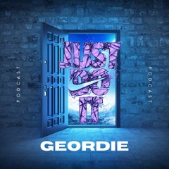 (BRAN NEW SERIES)JUST DO IT - PODCAST (5) - Third Podcast is Featuring GEORDIE
