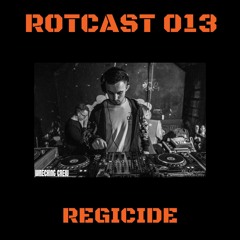 ROTCAST 013 - REGICIDE [RESIDENT MIX]
