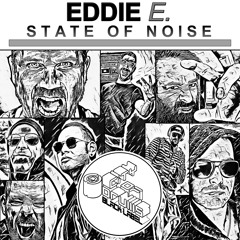 Eddie E. - State Of Noise