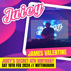James Valentine LIVE @ Juicy's Secret 6th Birthday (10-02-24)