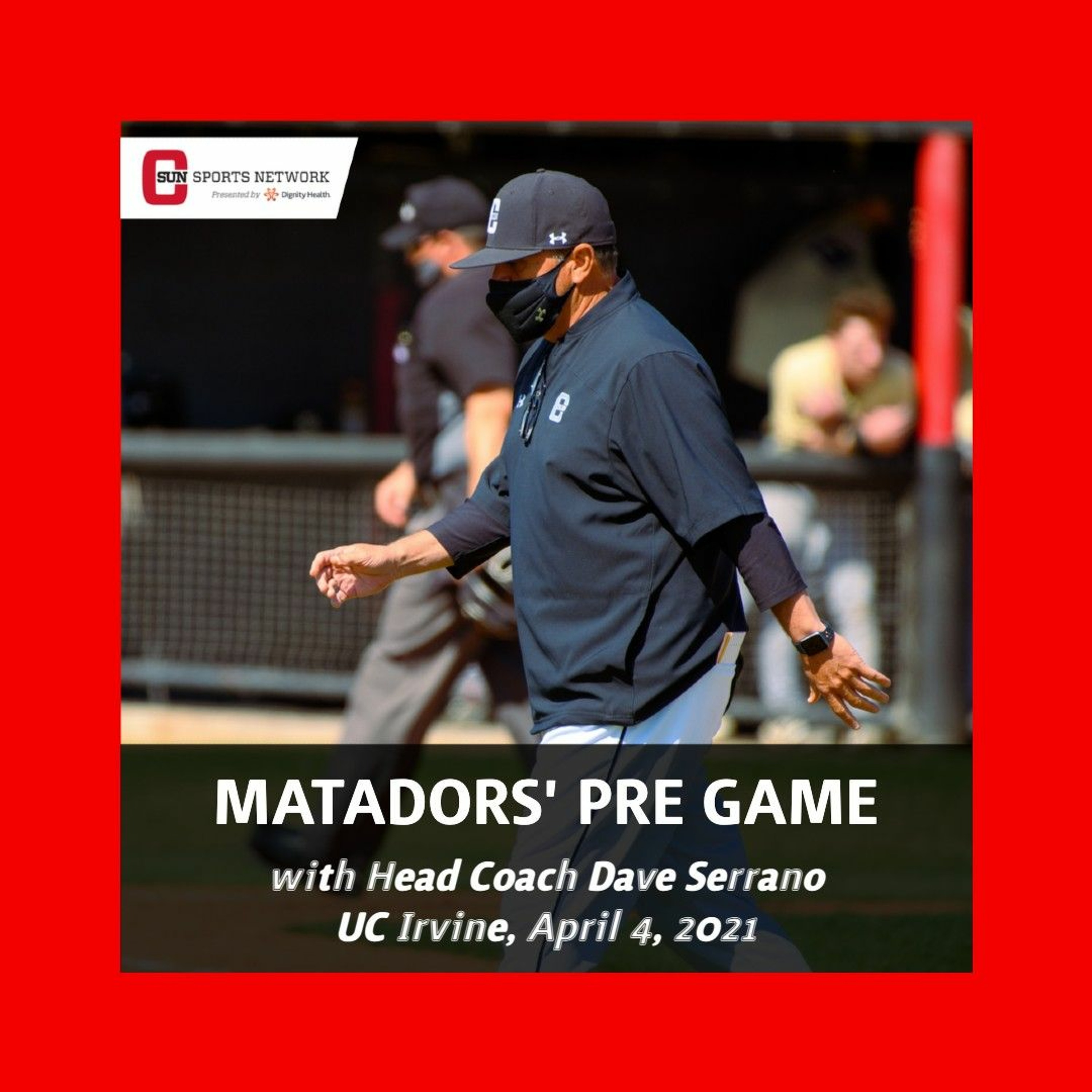 Matadors' Pre Game, UC Irvine (Games 3 & 4) - April 4th episode artwork