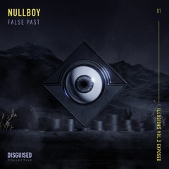 Nullboy - False Past [Illusions Vol.2 - Exposed]