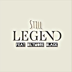 Still Legend (feat. Biltmore Black)