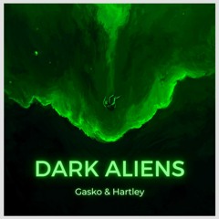 Gasko & Hartley - Dark Aliens