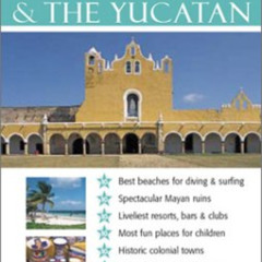 [READ] EBOOK 📗 Cancun & The Yucatan (Eyewitness Top 10 Travel Guides) by  Nick Rider