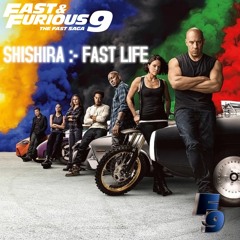SHISHIRA (FAST LIFE)(Official Audio) [from F9 - The Fast Saga Soundtrack]
