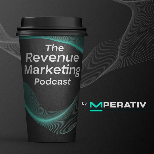 Episode 1: Introducing the Revenue Marketing Podcast