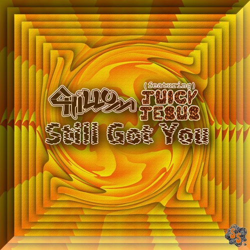 Chillum - "Still Got You (feat. Juicy Jesus)"
