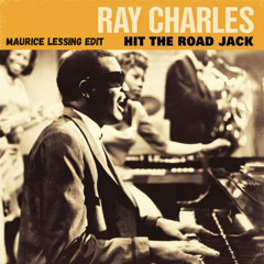 Ray Charles - Hit The Road Jack (Maurice Lessing Edit)
