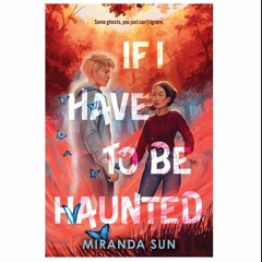 <ePUB. Download If I Have to Be Haunted
