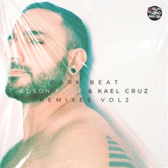 Edson Pride & Kael Cruz - Dark Beat (Erick Tynocko Remix)