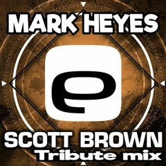 Scott Brown - Tribute Mix -  29-08-16